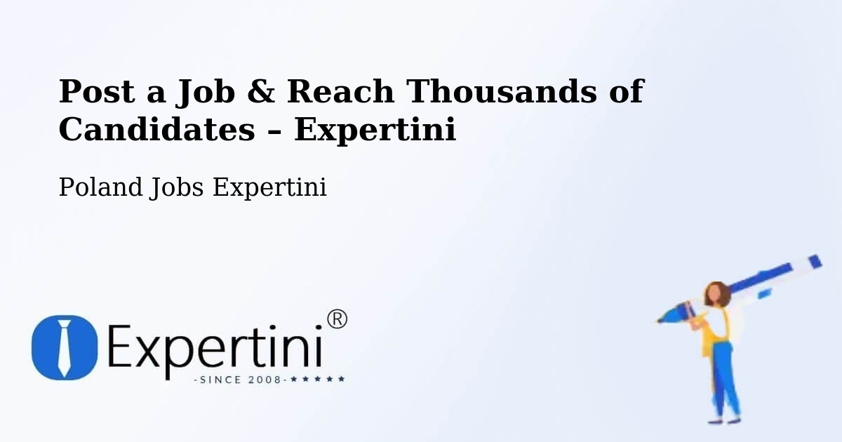 Post a Job in Łowicz – Hire the Right Talent - Łowicz, Poland Jobs Expertini