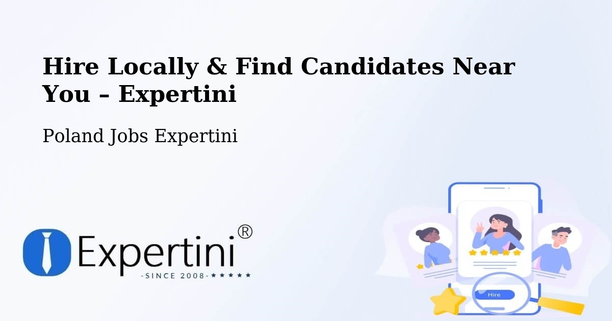 Hire Locally in Łowicz – Find Qualified Candidates Near You - Łowicz, Poland Jobs Expertini
